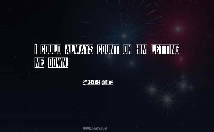 Quotes About Letting Someone Down #51765