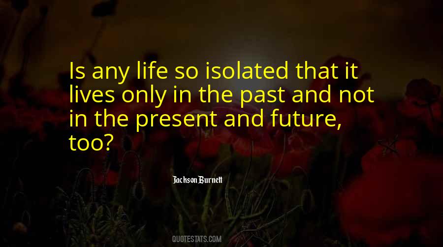 Quotes About The Present And Future #1663434