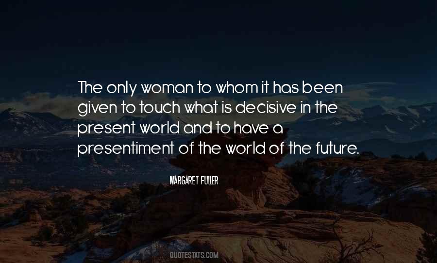 Quotes About The Present And Future #20585