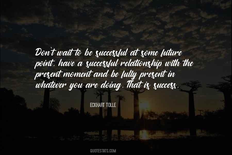 Quotes About The Present And Future #26445