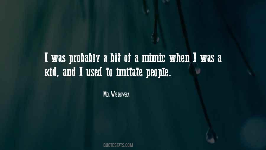 Quotes About Mimic #1076424