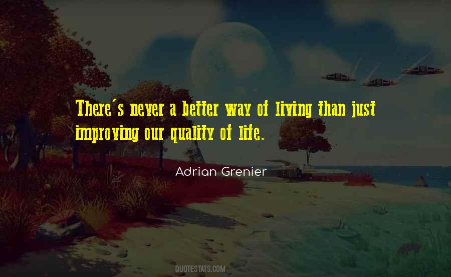 Quotes About Improving Quality Of Life #1877689