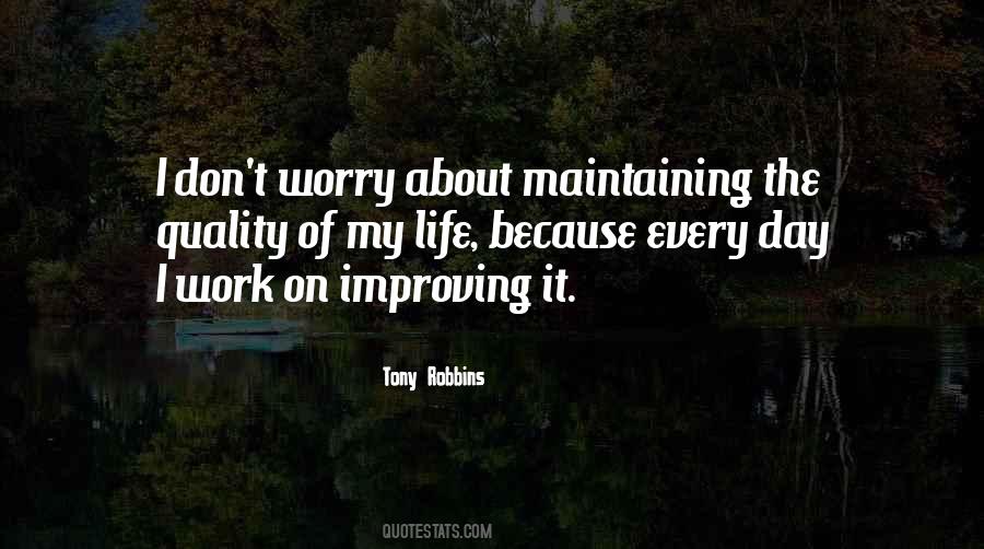 Quotes About Improving Quality Of Life #58788