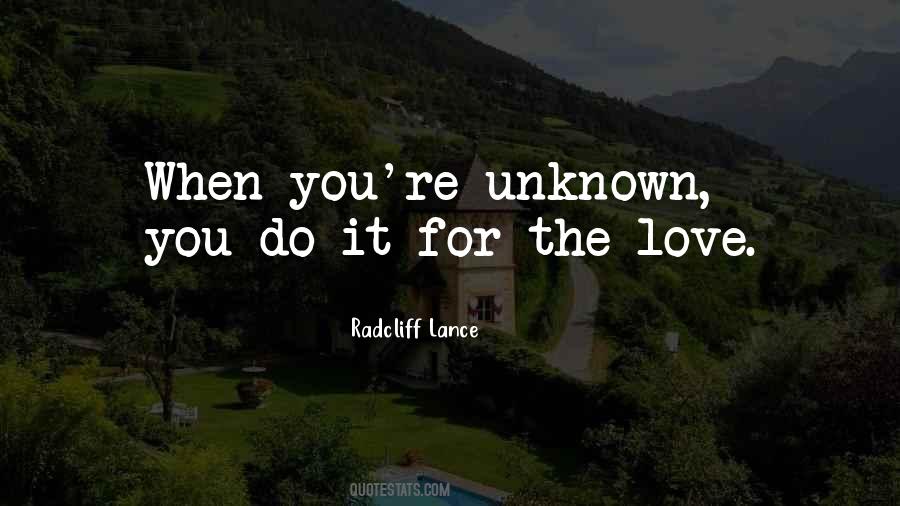 Quotes About Love Unknown #199168