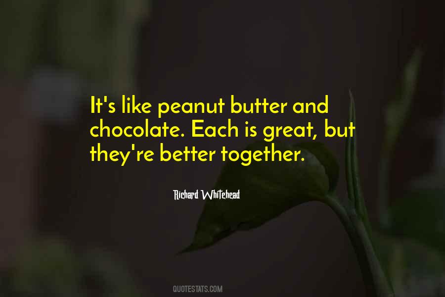 Quotes About Chocolate And Peanut Butter #851286