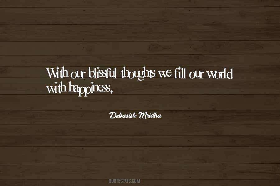 Fill Your World With Happiness Quotes #1066893