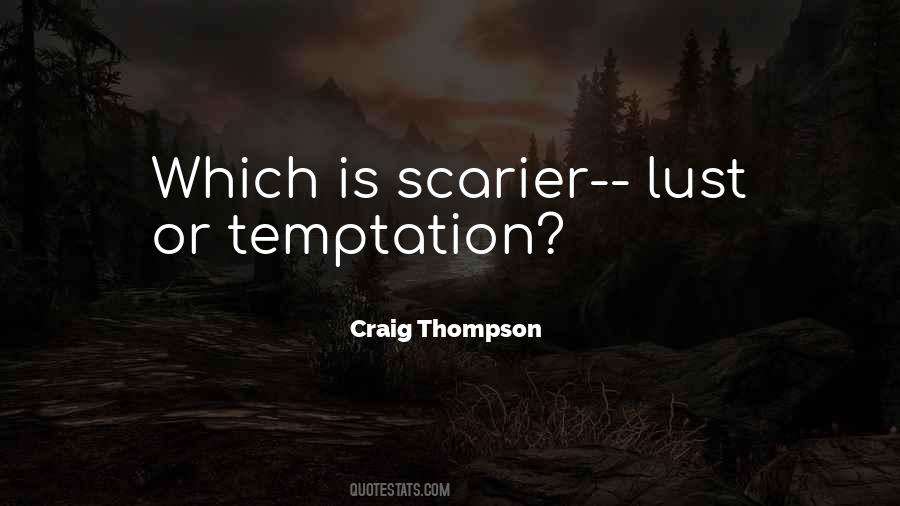 Quotes About Lust And Temptation #1365169