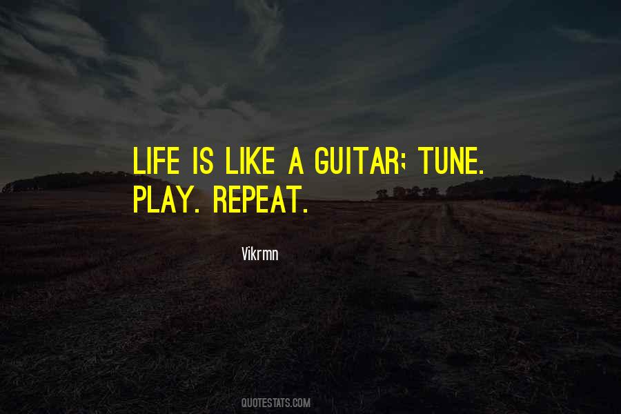 Guitar Life Quotes #1825263