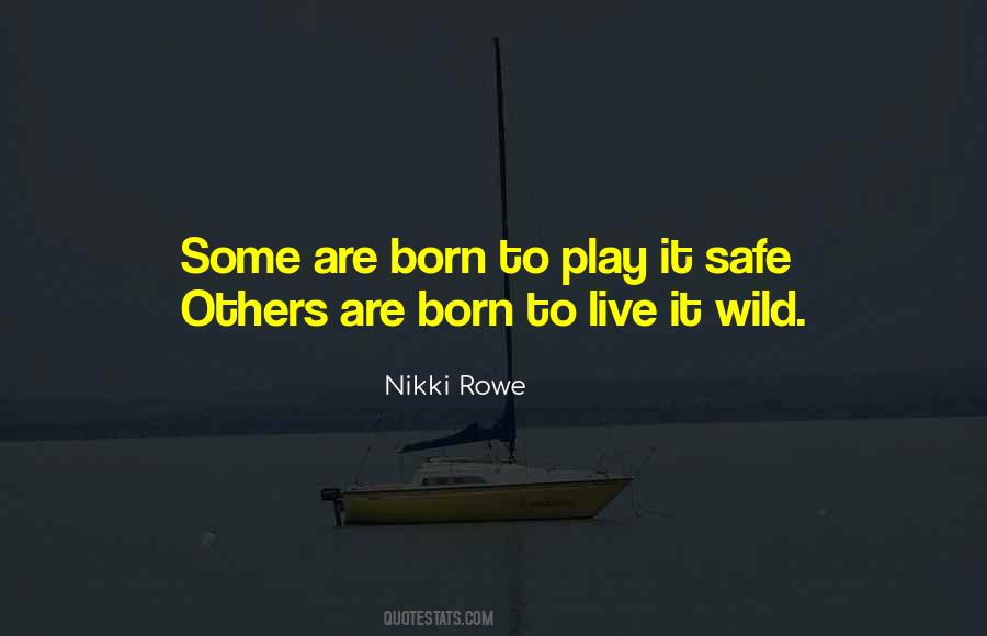 Quotes About Born To Be Wild #932069