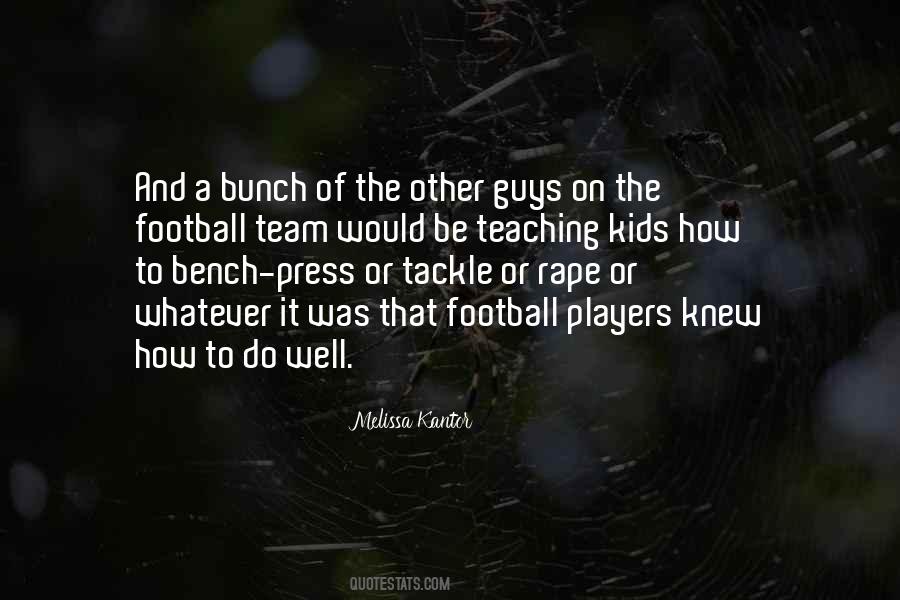 Quotes About Bench Players #351324