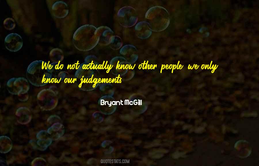 Quotes About People's Judgement #780994