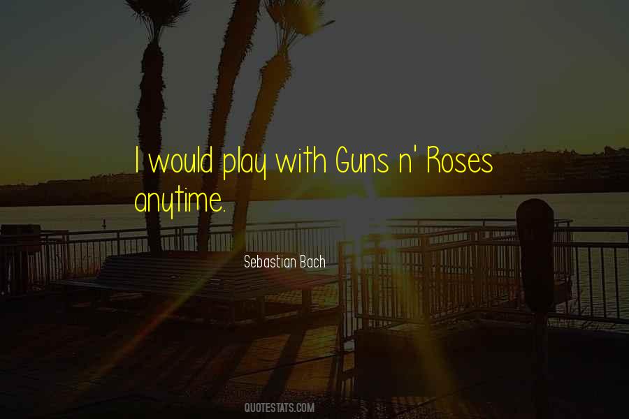 N Roses Quotes #444515