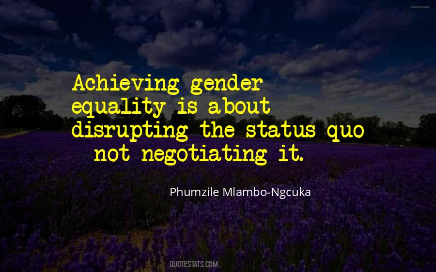 Disrupting The Status Quo Quotes #412918