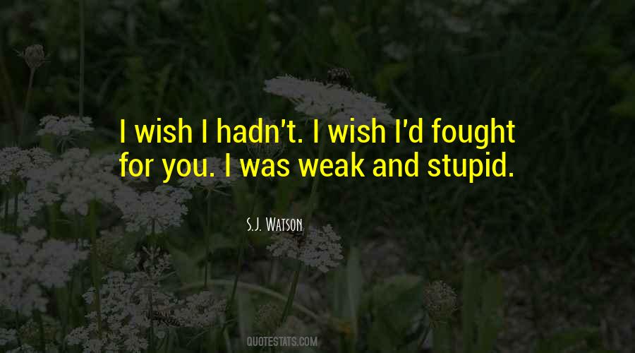 Quotes About Weak Relationships #1519258