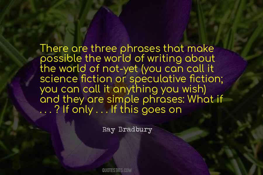 Quotes About Writing Science Fiction #1424101