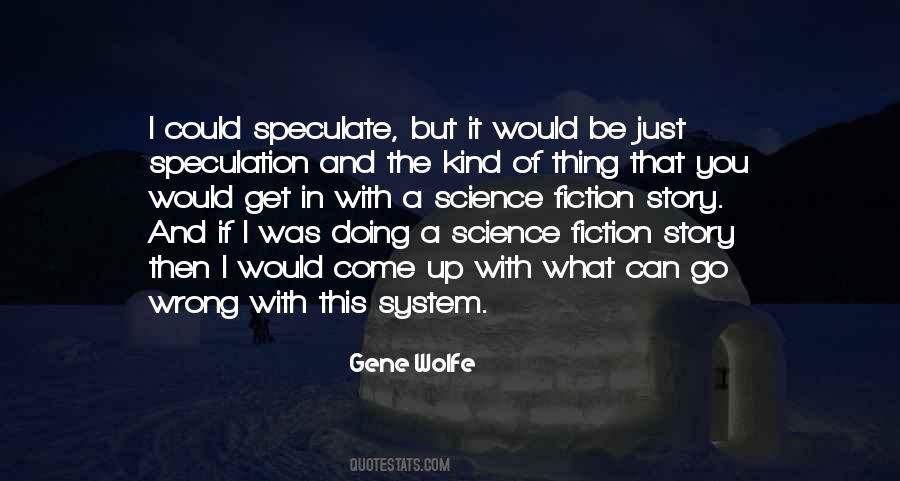 Quotes About Writing Science Fiction #1642472