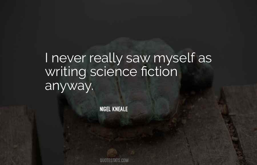 Quotes About Writing Science Fiction #442434