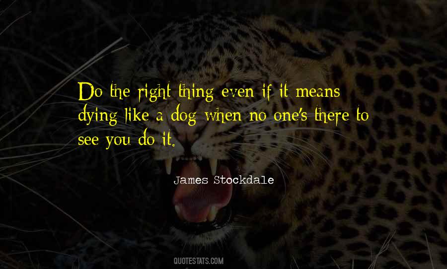 Quotes About Do The Right Thing #1098129