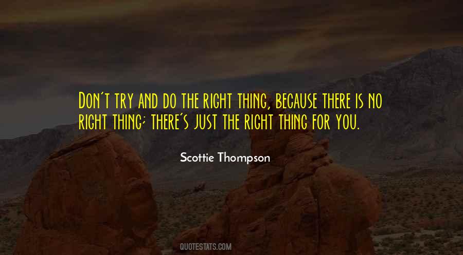 Quotes About Do The Right Thing #1176635