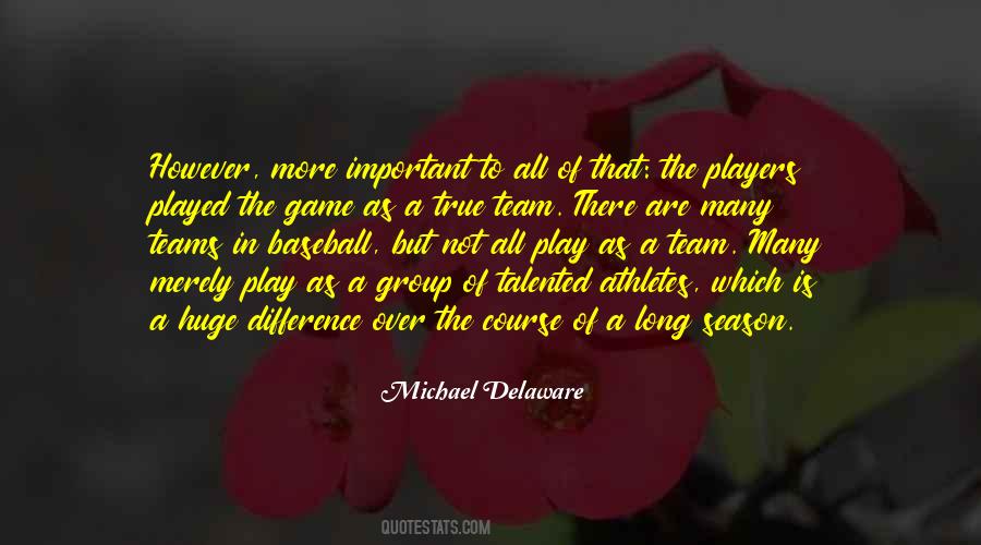 Quotes About A Teamwork #836674