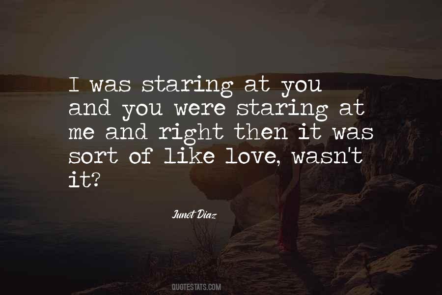 Quotes About Staring At You #1110742