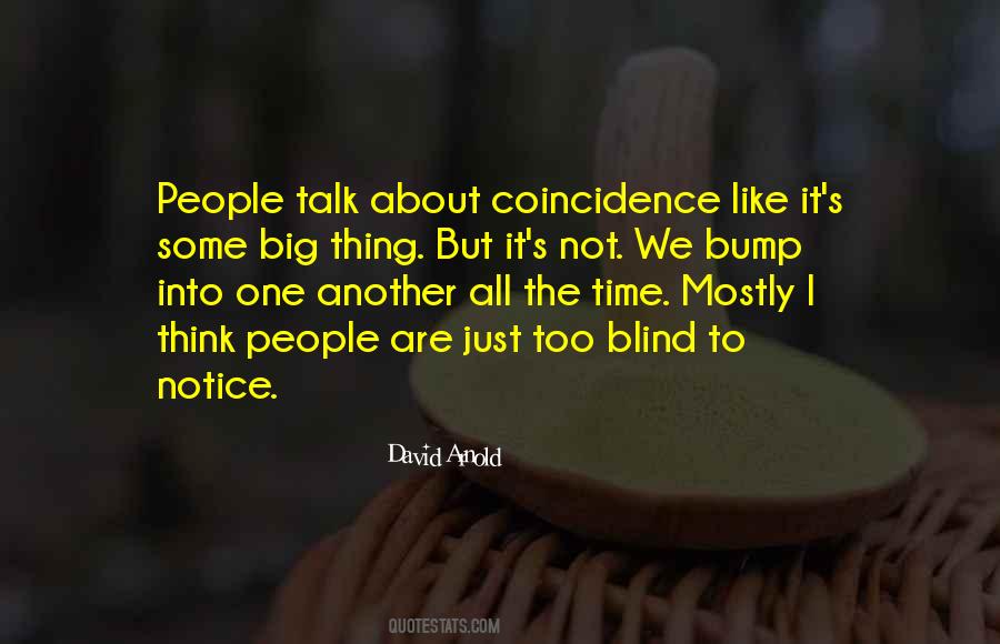 Quotes About No Such Thing As Coincidence #105195