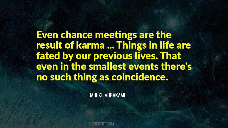 Quotes About No Such Thing As Coincidence #1586915