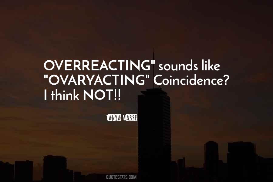 Quotes About No Such Thing As Coincidence #24524