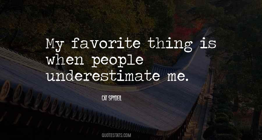 Quotes About Underestimate Someone #26989