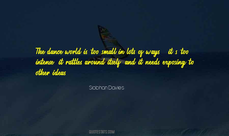 Quotes About The World Is Too Small #1332284