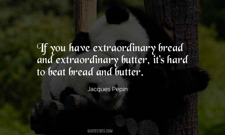 Quotes About Bread #1642001