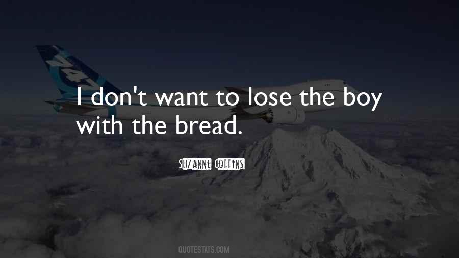 Quotes About Bread #1657043