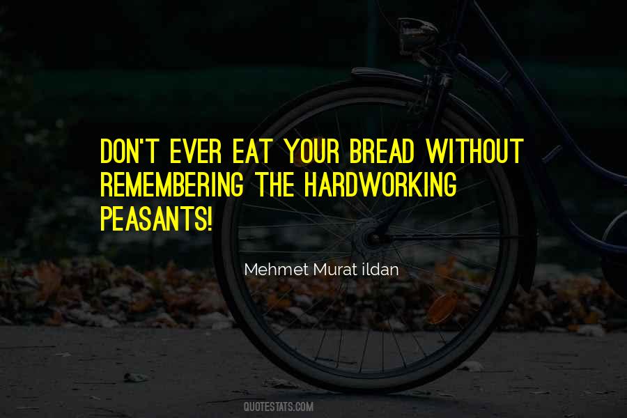 Quotes About Bread #1681270