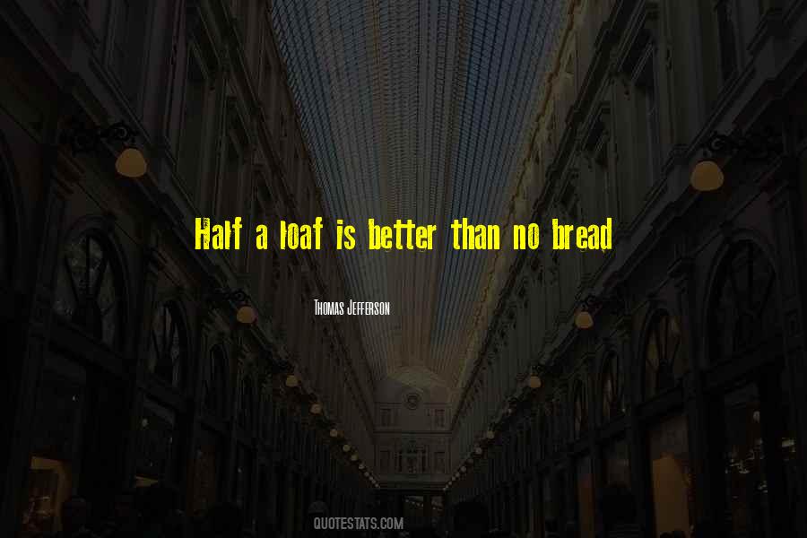 Quotes About Bread #1688814