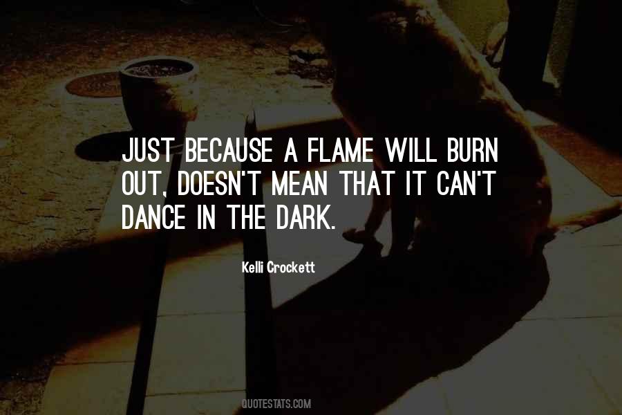 A Flame Quotes #1111089
