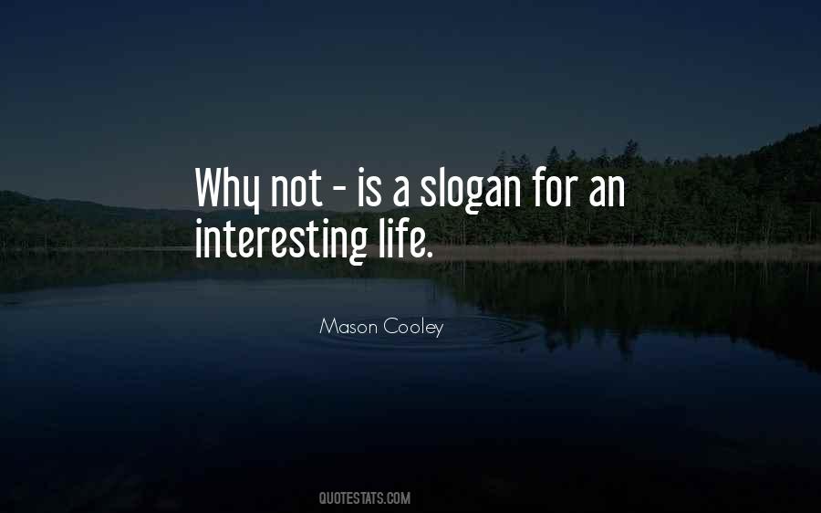 Quotes About Interesting Life #1608118