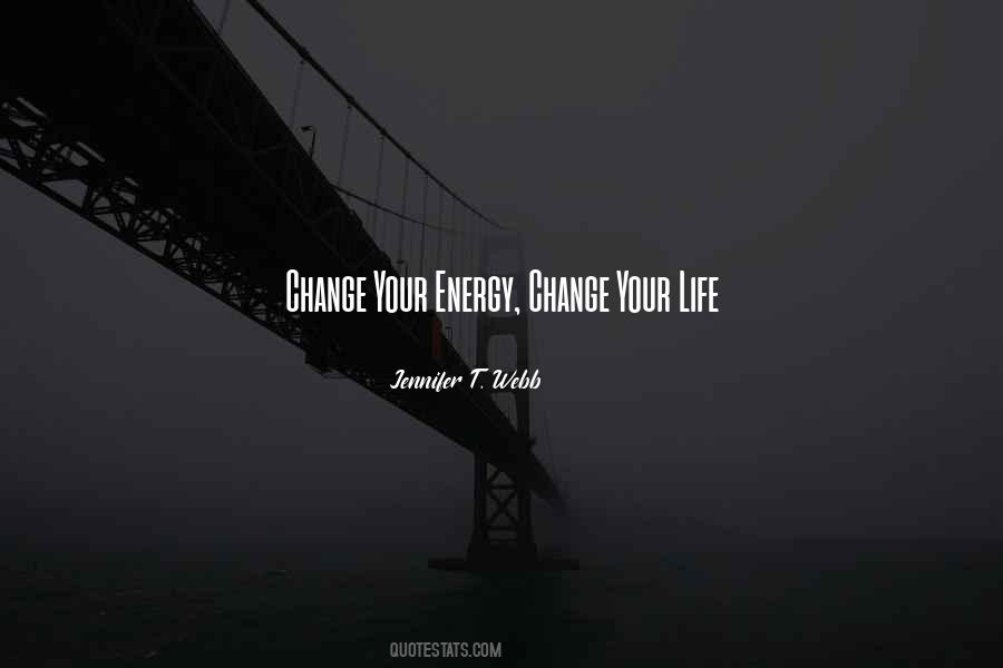 Quotes About Change Your Life #1720931