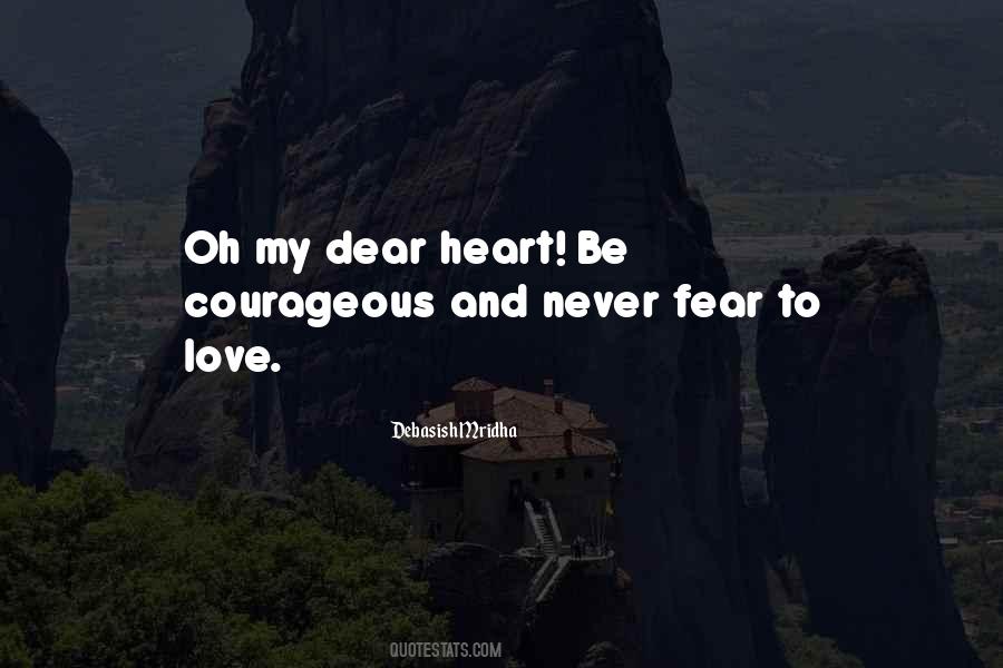 Courageous Heart Quotes #663778