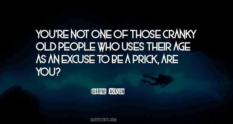 Old And Cranky Quotes #1440077