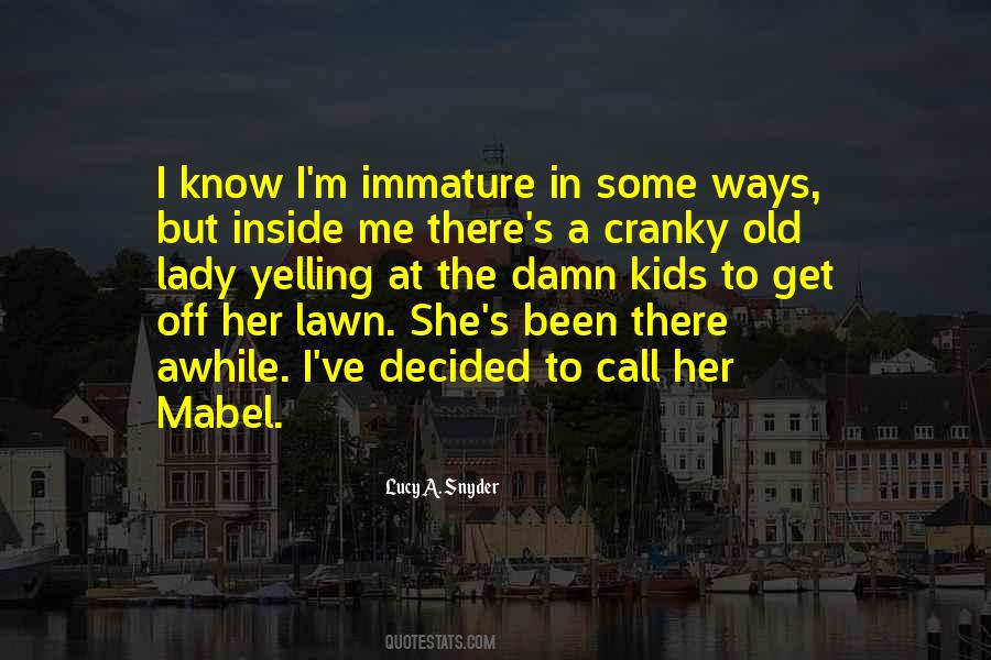 Old And Cranky Quotes #211346
