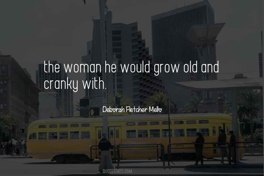 Old And Cranky Quotes #81207
