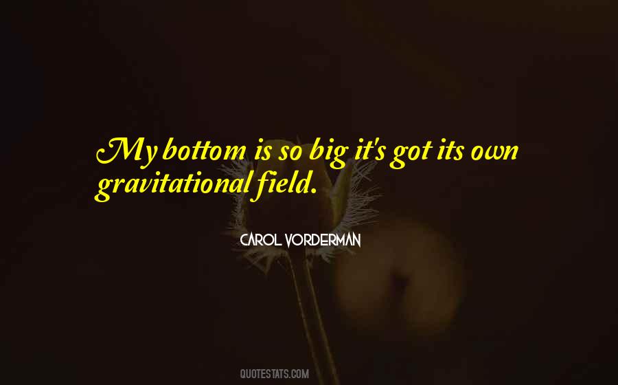 Big Field Quotes #1453284