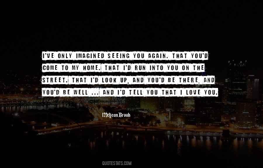 Quotes About Seeing You Again #1133033