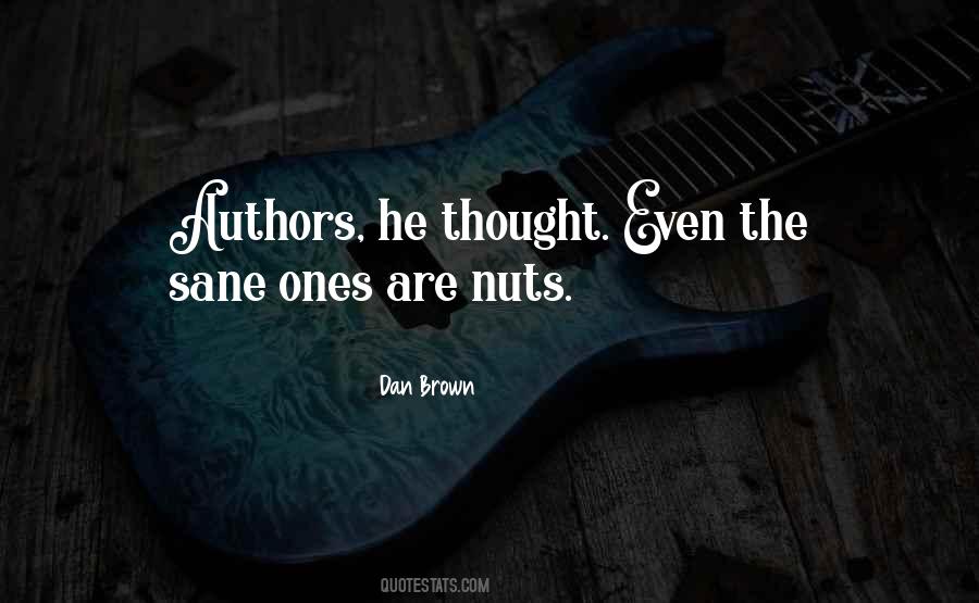 Quotes About Nuts #1212114