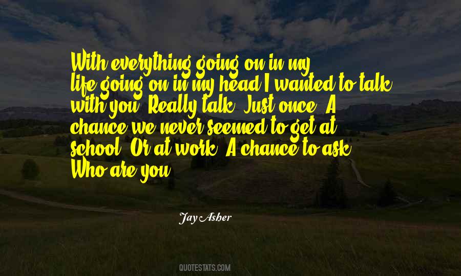 Quotes About Life Going #1608970