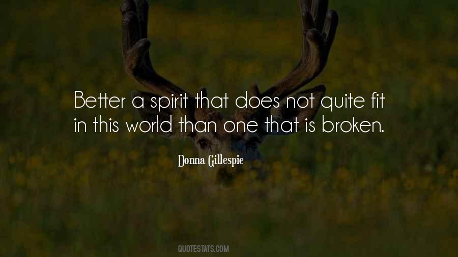 Quotes About Having A Broken Spirit #285657