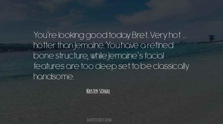 Hotter Than Funny Quotes #186630