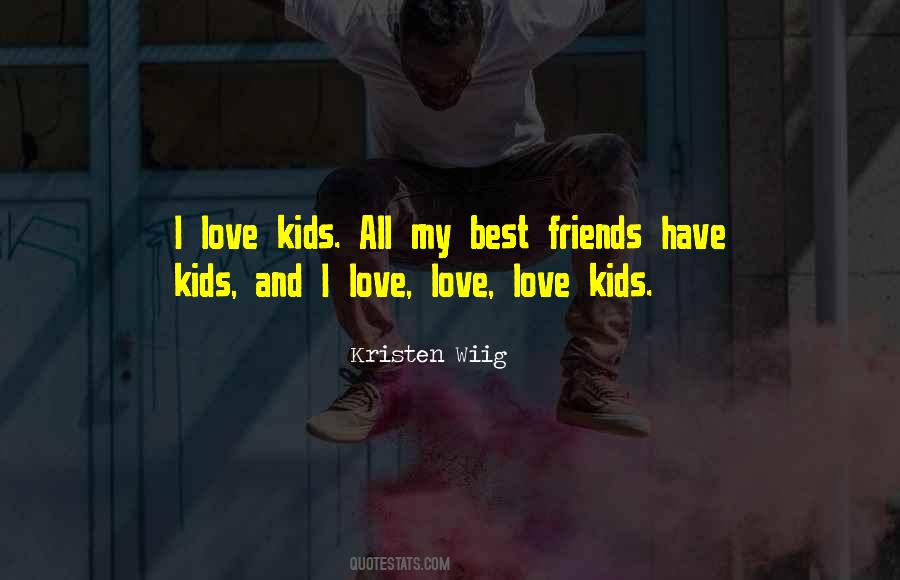 Love Kids Quotes #1346343
