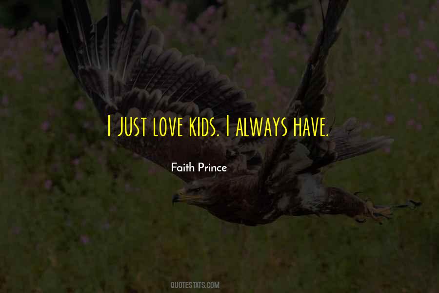 Love Kids Quotes #1512819