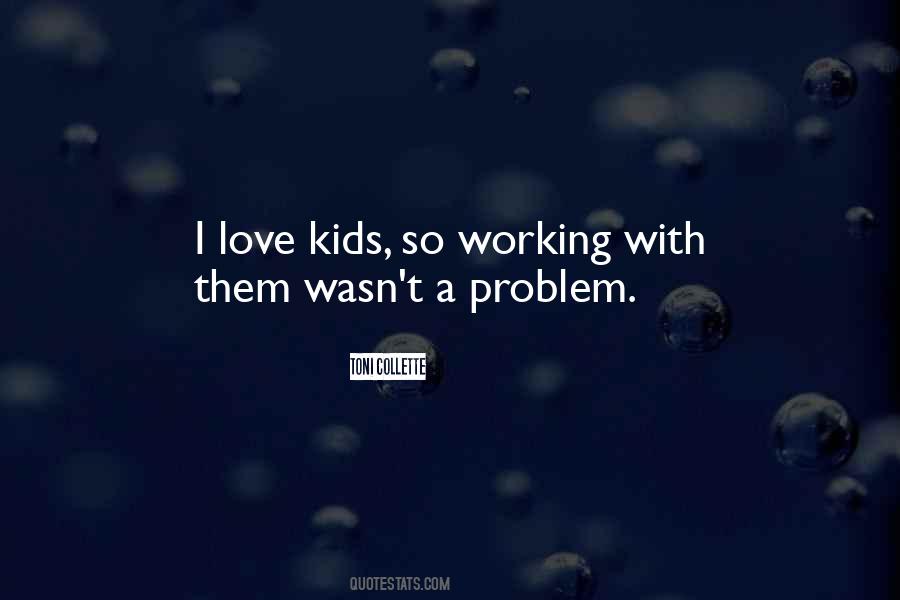 Love Kids Quotes #475664